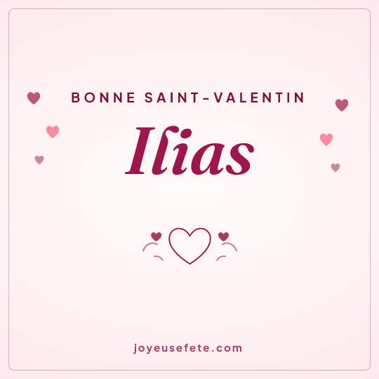 Image carrée « Bonne Saint-Valentin Ilias » pour WhatsApp