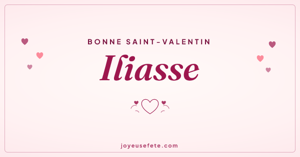 Image « Bonne Saint-Valentin Iliasse » au format large