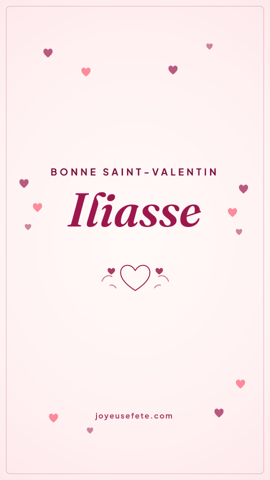 Image « Bonne Saint-Valentin Iliasse » au format story