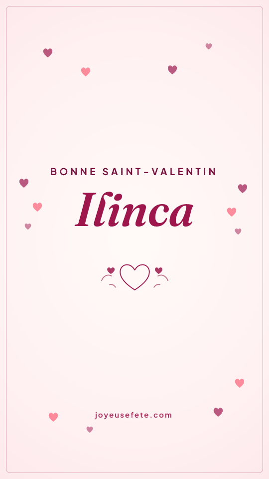 Image « Bonne Saint-Valentin Ilinca » au format story