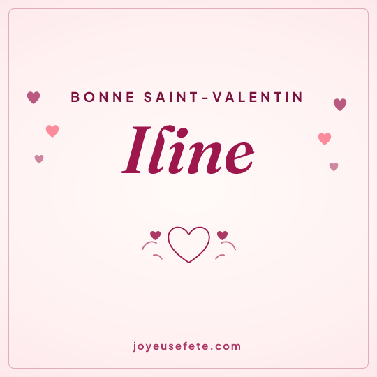 Image carrée « Bonne Saint-Valentin Iline » pour WhatsApp