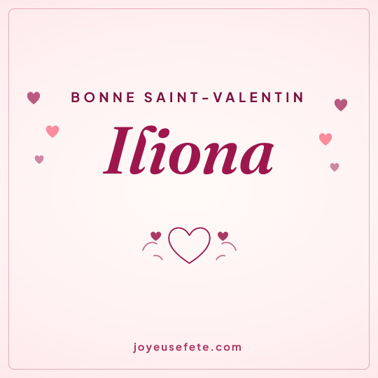 Image carrée « Bonne Saint-Valentin Iliona » pour WhatsApp
