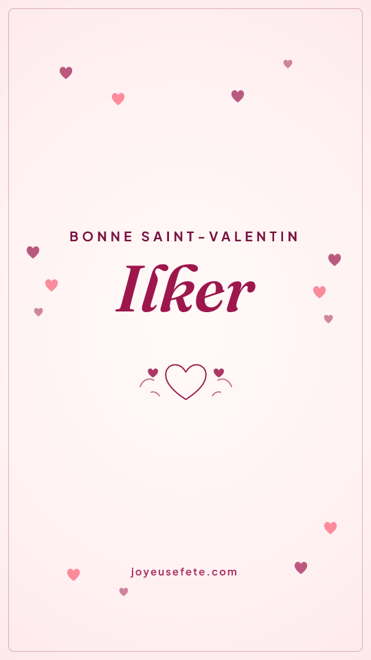 Image « Bonne Saint-Valentin Ilker » au format story