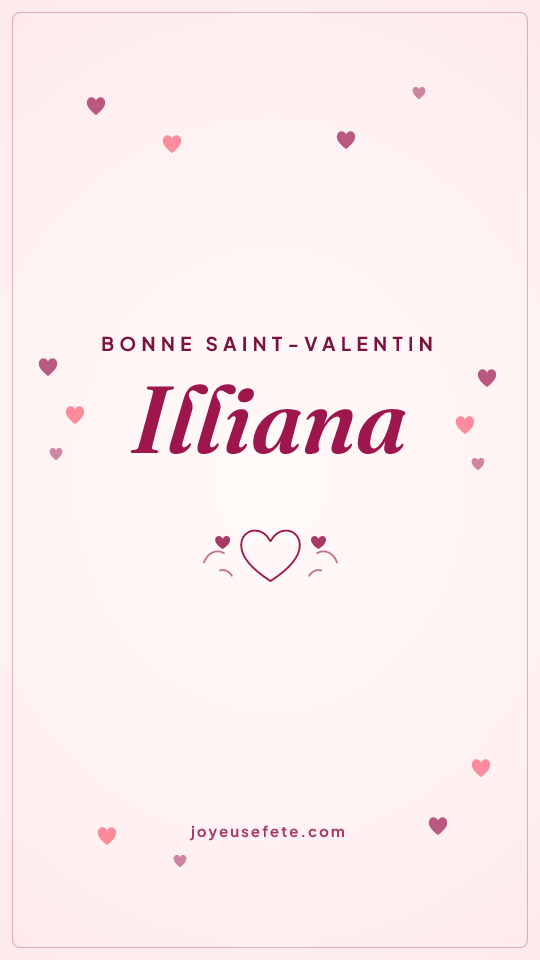 Image « Bonne Saint-Valentin Illiana » au format story