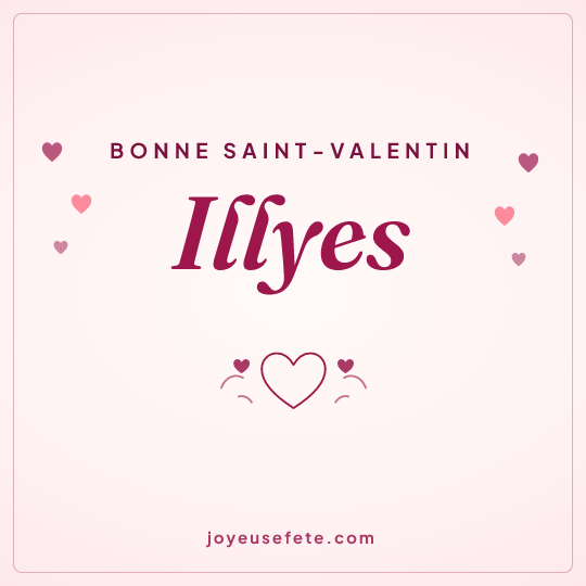 Image carrée « Bonne Saint-Valentin Illyes » pour WhatsApp