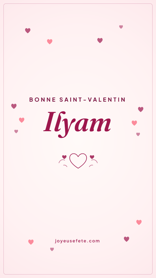 Image « Bonne Saint-Valentin Ilyam » au format story