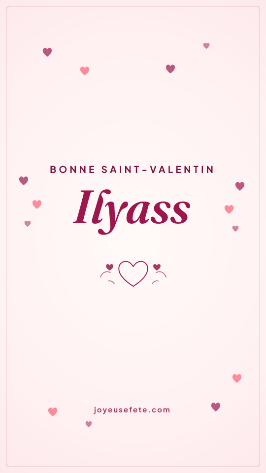 Image « Bonne Saint-Valentin Ilyass » au format story