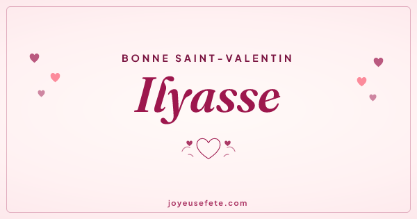 Image « Bonne Saint-Valentin Ilyasse » au format large