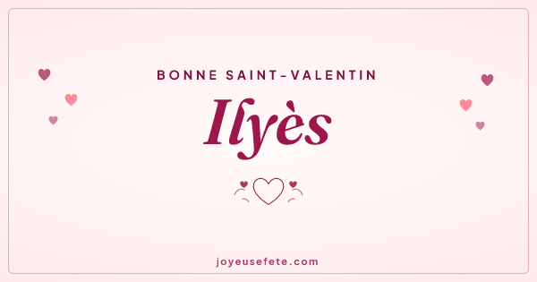 Image « Bonne Saint-Valentin Ilyès » au format large