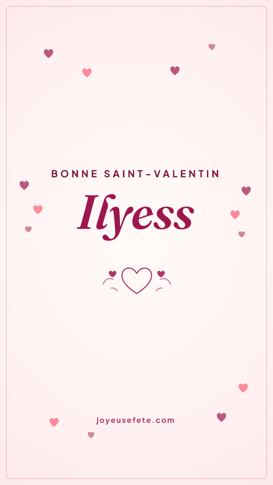 Image « Bonne Saint-Valentin Ilyess » au format story