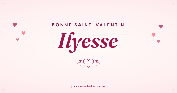 Image « Bonne Saint-Valentin Ilyesse » au format large
