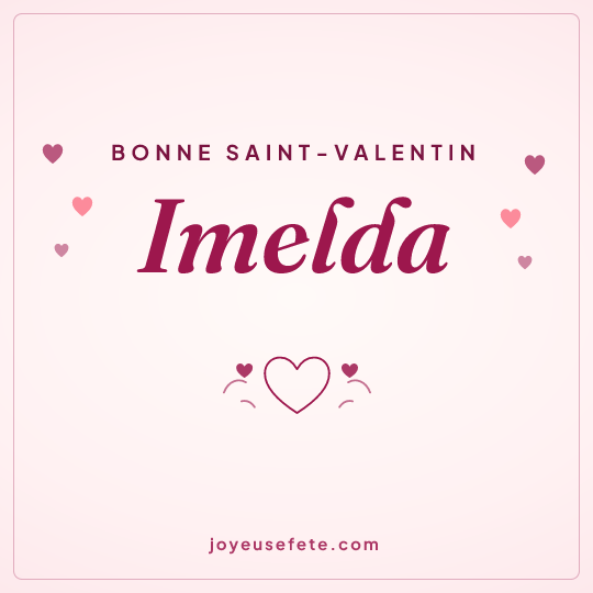 Image carrée « Bonne Saint-Valentin Imelda » pour WhatsApp