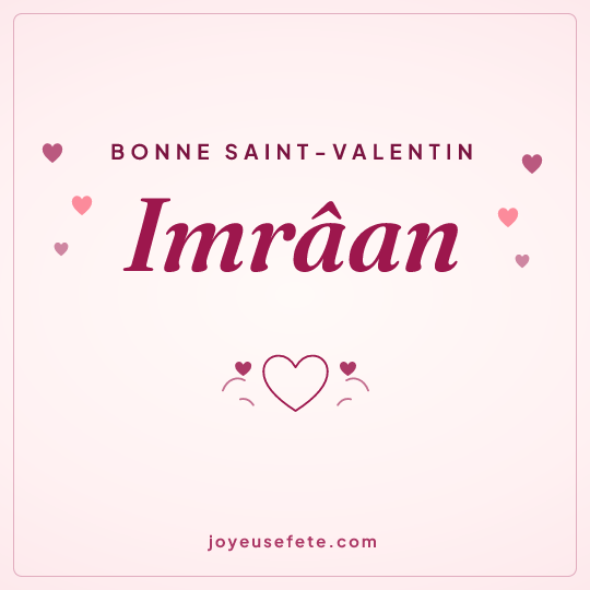Image carrée « Bonne Saint-Valentin Imrâan » pour WhatsApp