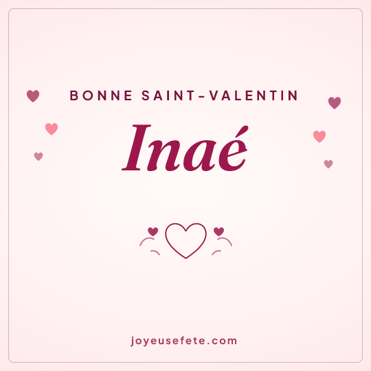 Image carrée « Bonne Saint-Valentin Inaé » pour WhatsApp