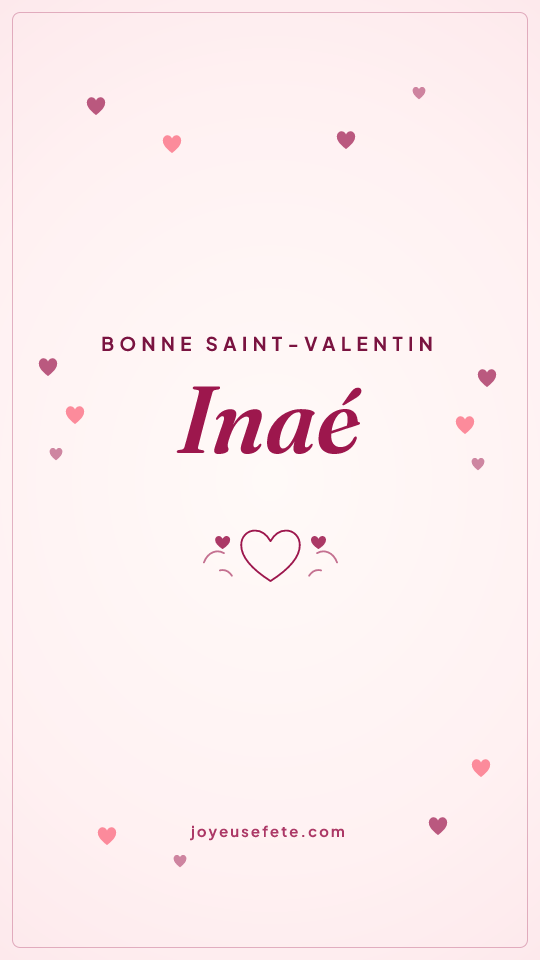 Image « Bonne Saint-Valentin Inaé » au format story