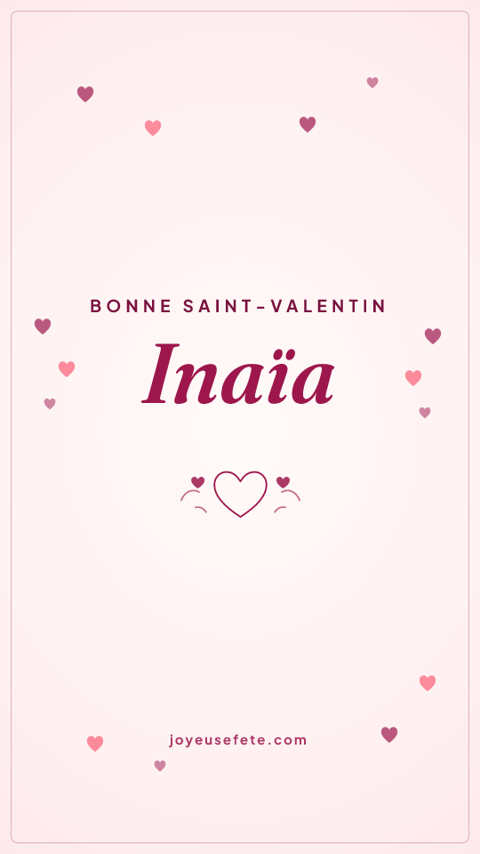 Image « Bonne Saint-Valentin Inaïa » au format story