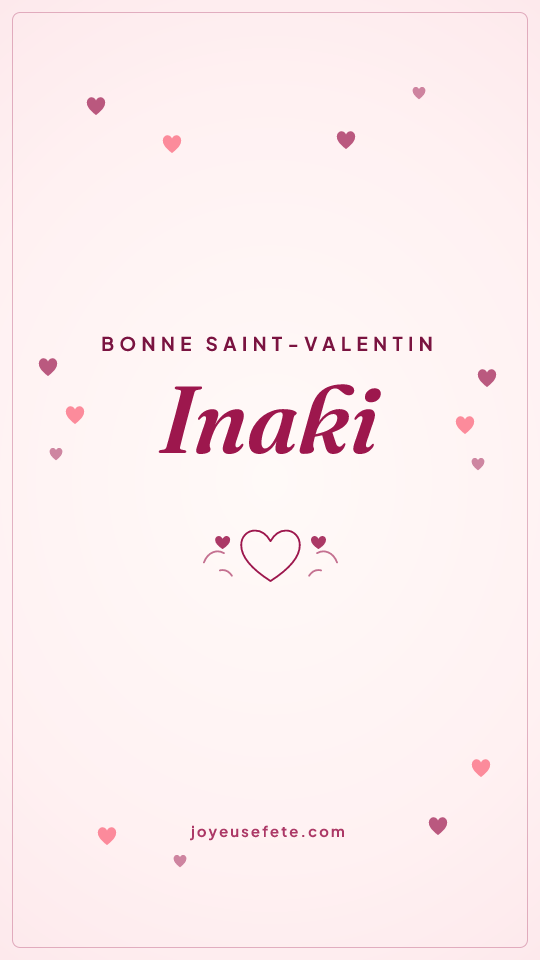 Image « Bonne Saint-Valentin Inaki » au format story