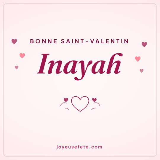 Image carrée « Bonne Saint-Valentin Inayah » pour WhatsApp