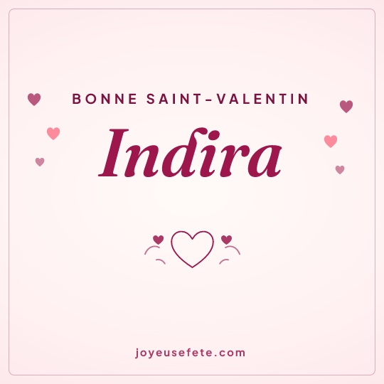 Image carrée « Bonne Saint-Valentin Indira » pour WhatsApp