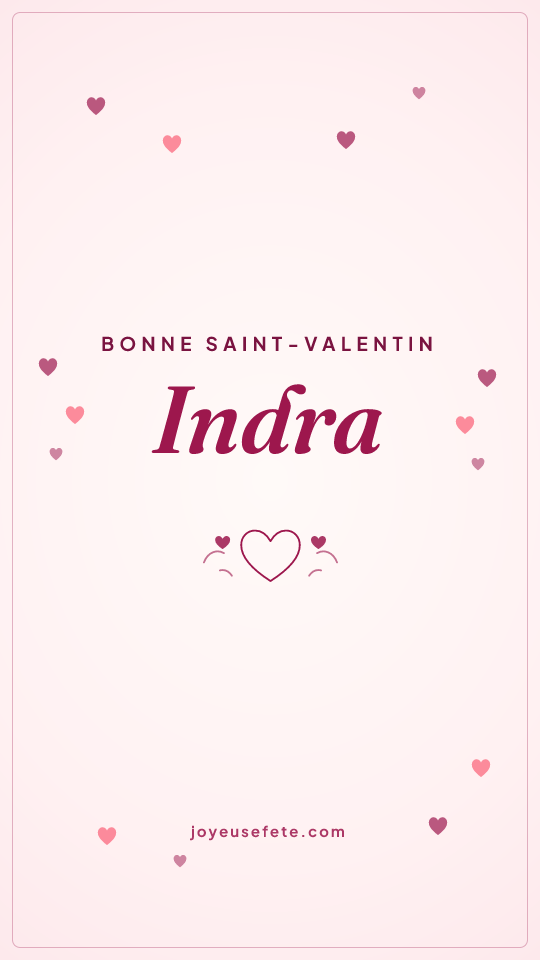 Image « Bonne Saint-Valentin Indra » au format story