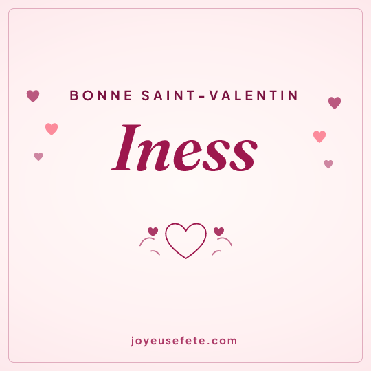 Image carrée « Bonne Saint-Valentin Iness » pour WhatsApp