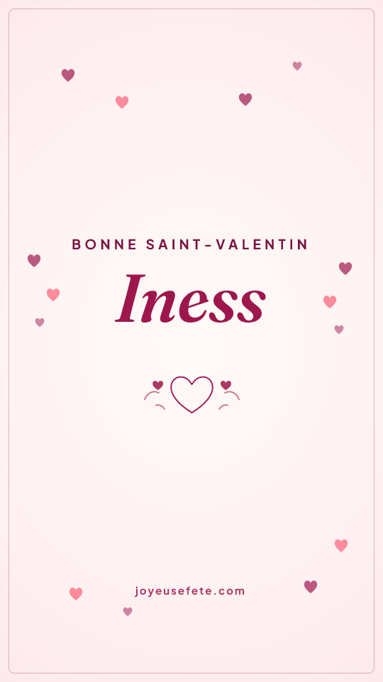 Image « Bonne Saint-Valentin Iness » au format story