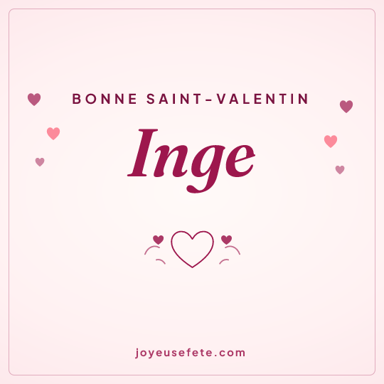 Image carrée « Bonne Saint-Valentin Inge » pour WhatsApp