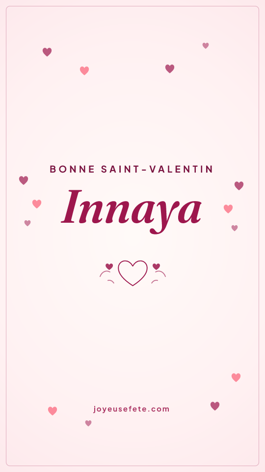 Image « Bonne Saint-Valentin Innaya » au format story