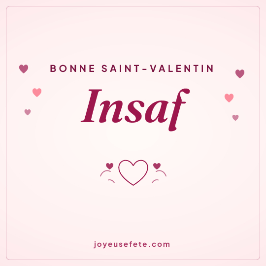 Image carrée « Bonne Saint-Valentin Insaf » pour WhatsApp