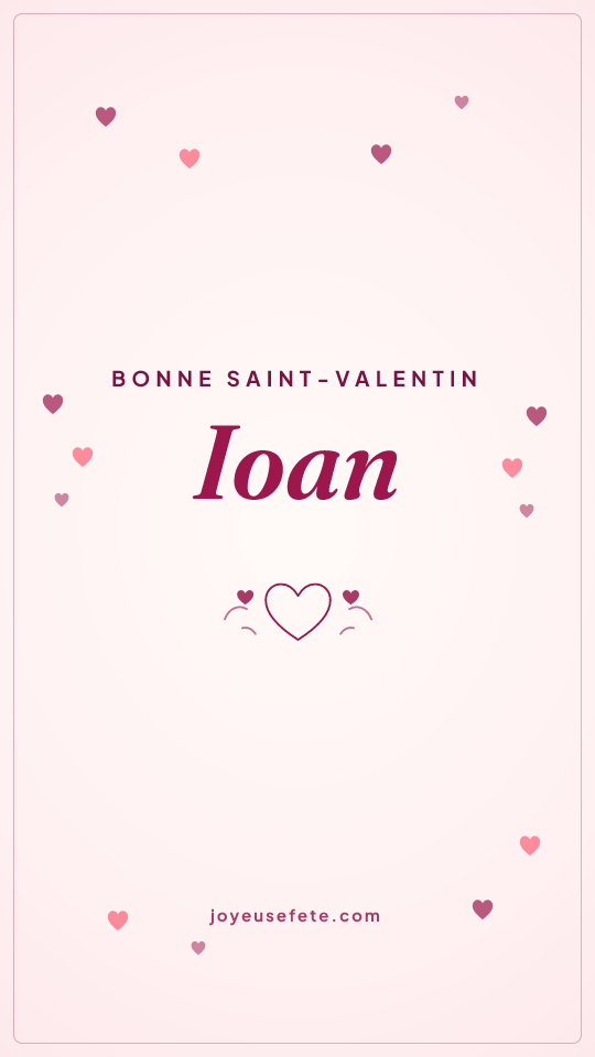Image « Bonne Saint-Valentin Ioan » au format story
