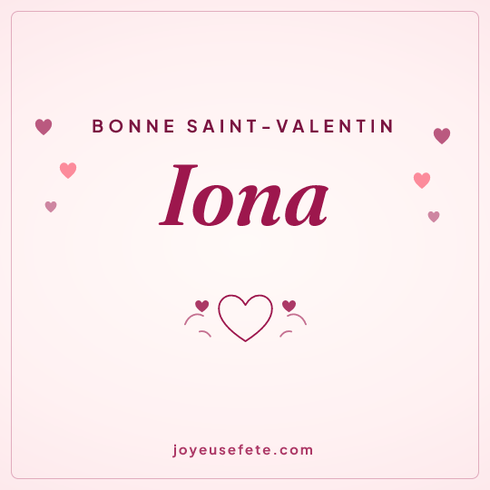 Image carrée « Bonne Saint-Valentin Iona » pour WhatsApp