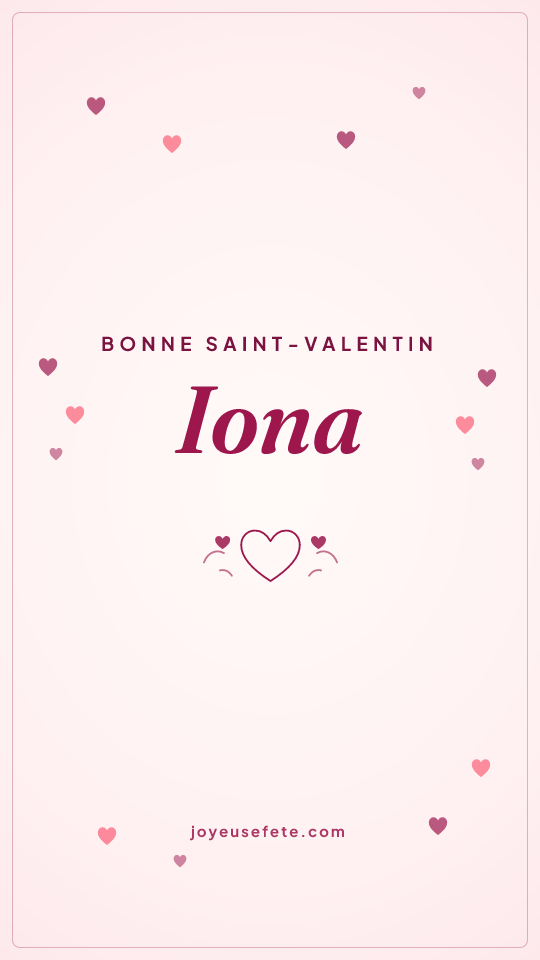 Image « Bonne Saint-Valentin Iona » au format story