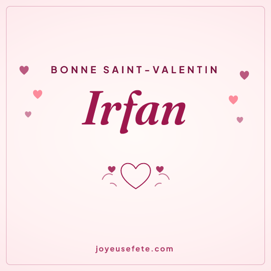 Image carrée « Bonne Saint-Valentin Irfan » pour WhatsApp