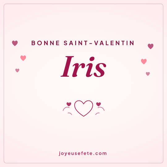 Image carrée « Bonne Saint-Valentin Iris » pour WhatsApp