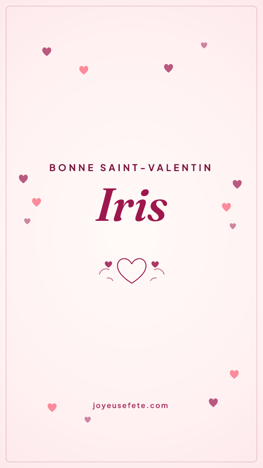 Image « Bonne Saint-Valentin Iris » au format story