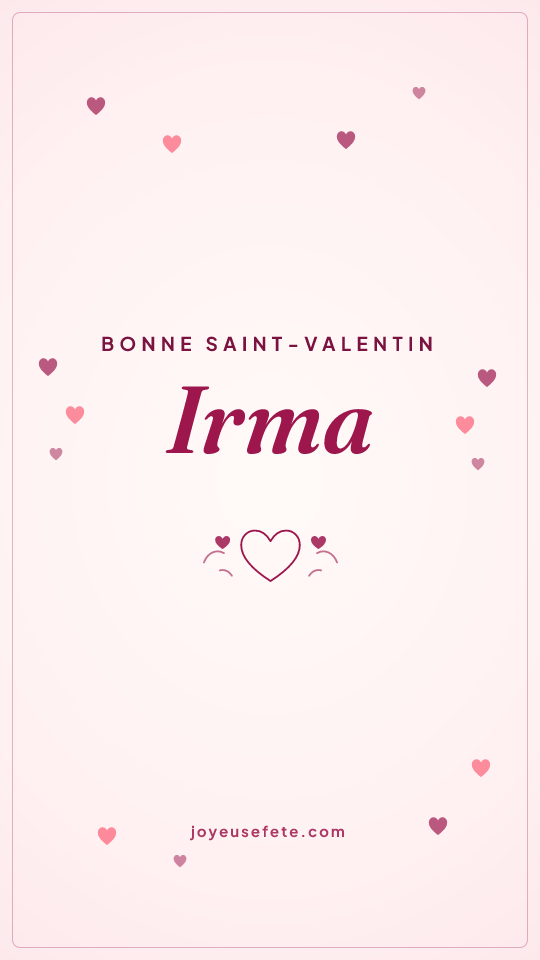 Image « Bonne Saint-Valentin Irma » au format story