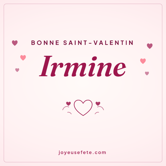 Image carrée « Bonne Saint-Valentin Irmine » pour WhatsApp