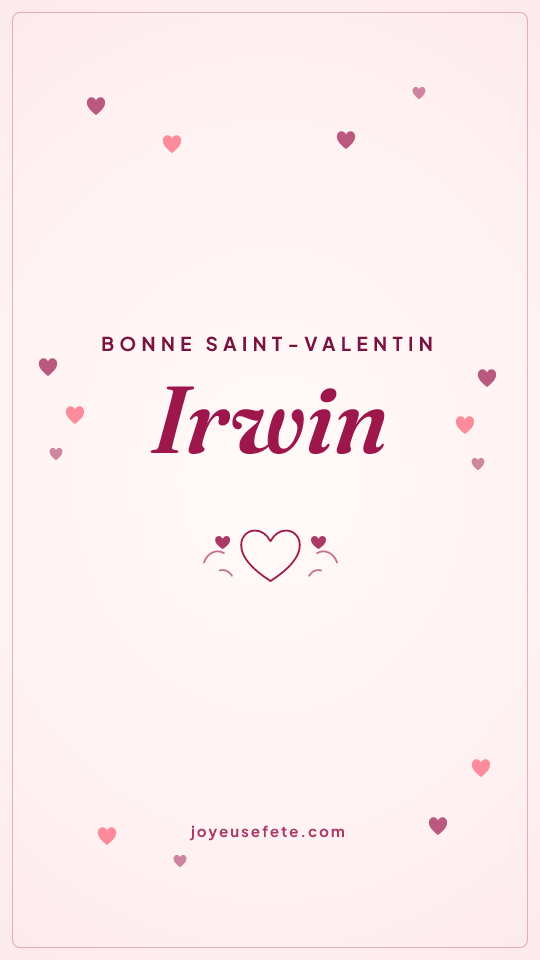 Image « Bonne Saint-Valentin Irwin » au format story