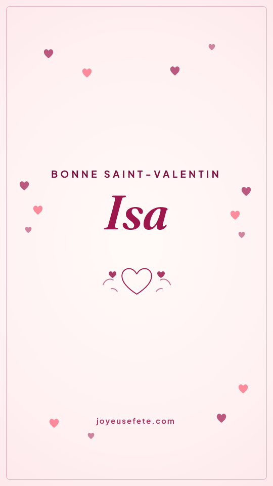 Image « Bonne Saint-Valentin Isa » au format story