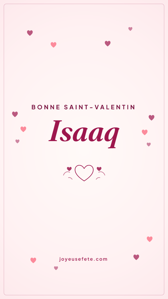 Image « Bonne Saint-Valentin Isaaq » au format story