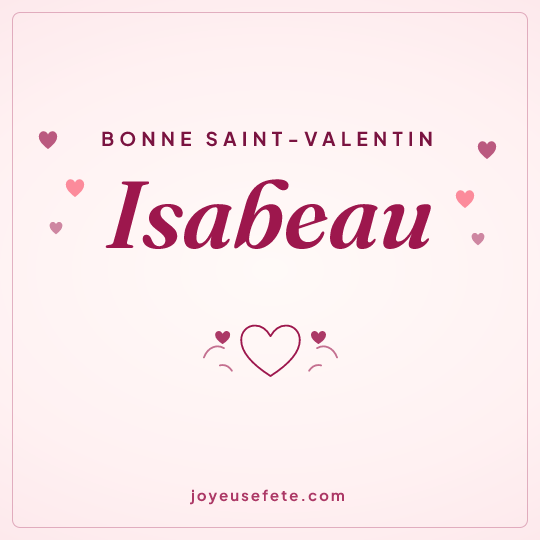 Image carrée « Bonne Saint-Valentin Isabeau » pour WhatsApp