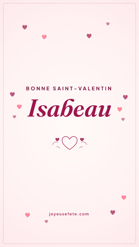 Image « Bonne Saint-Valentin Isabeau » au format story