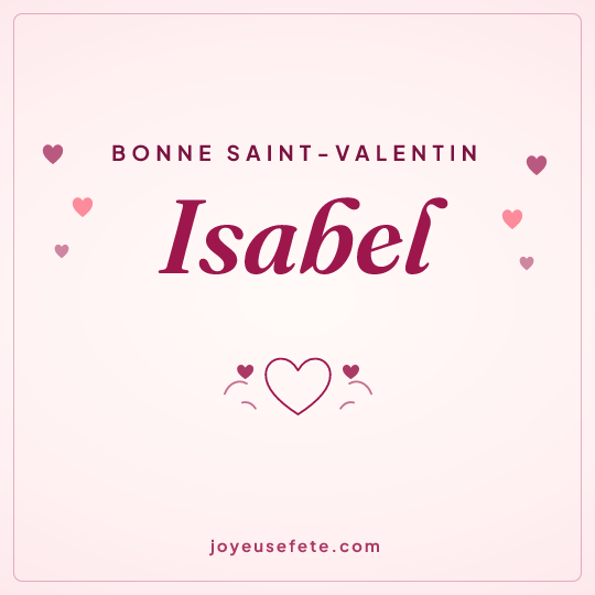 Image carrée « Bonne Saint-Valentin Isabel » pour WhatsApp