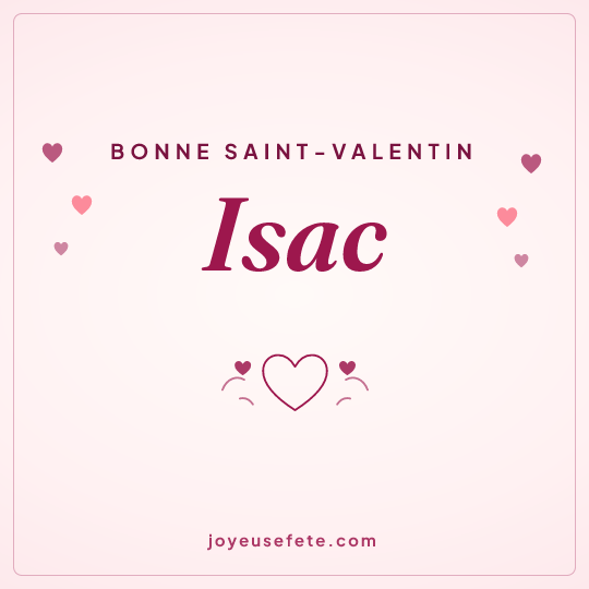 Image carrée « Bonne Saint-Valentin Isac » pour WhatsApp