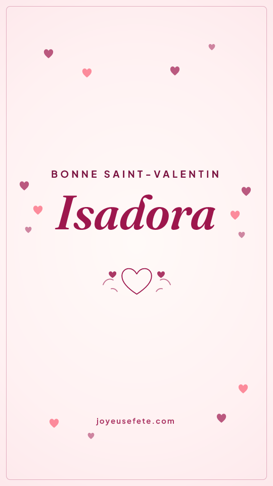 Image « Bonne Saint-Valentin Isadora » au format story