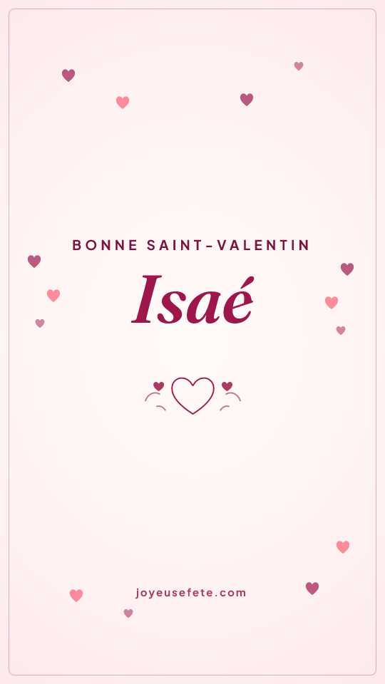 Image « Bonne Saint-Valentin Isaé » au format story