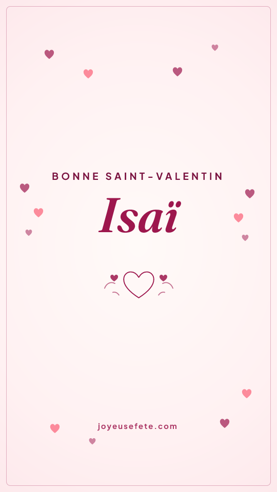 Image « Bonne Saint-Valentin Isaï » au format story