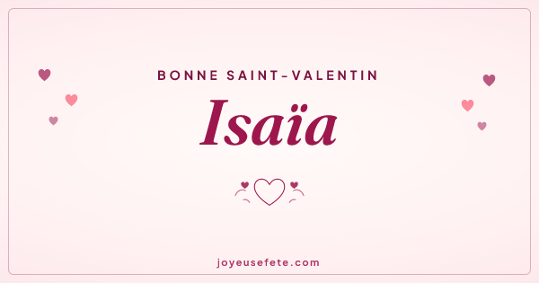 Image « Bonne Saint-Valentin Isaïa » au format large