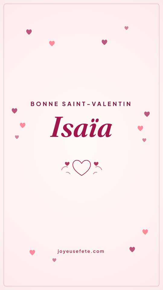 Image « Bonne Saint-Valentin Isaïa » au format story