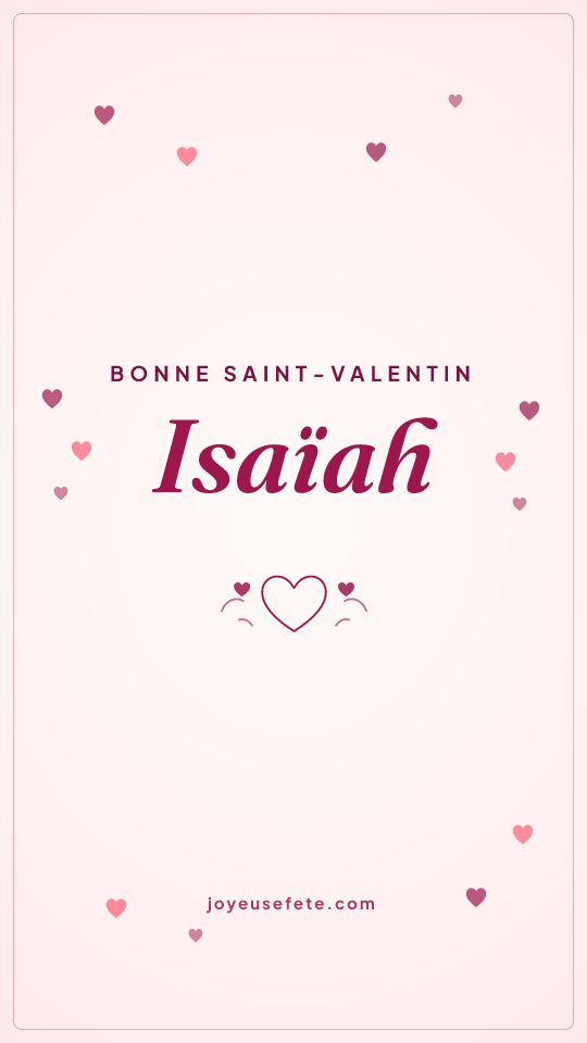 Image « Bonne Saint-Valentin Isaïah » au format story